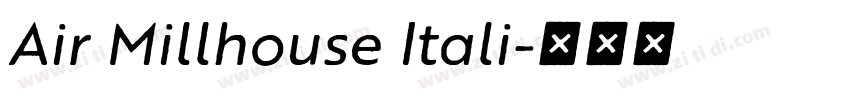 Air Millhouse Itali字体转换